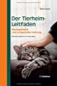 Der Tierheim-Leitfaden: Management und artgemäße Haltung