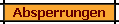 Absperrungen